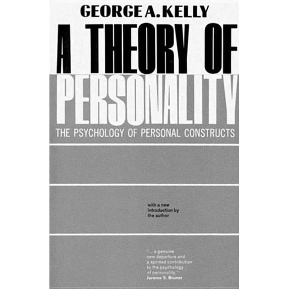 A Theory of Personality: The Psychology of Personal Constructs