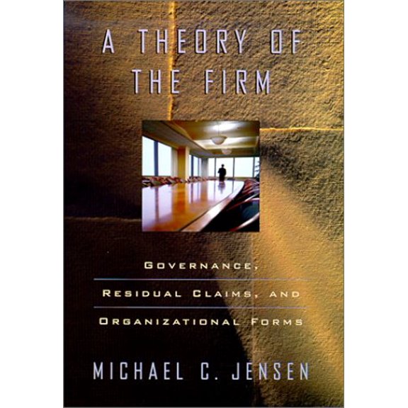 Pre-Owned A Theory of the Firm: Governance, Residual Claims, and Organizational Forms (Hardcover) 0674002954 9780674002951