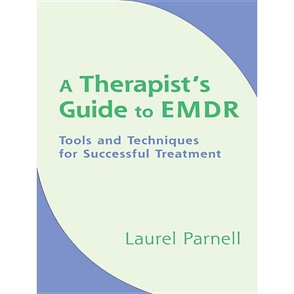 A Therapist's Guide to EMDR