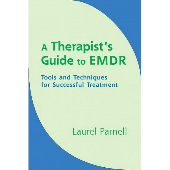 Pre-Owned A Therapist's Guide to EMDR: Tools and Techniques for Successful Treatment (Hardcover) 0393704815 9780393704815