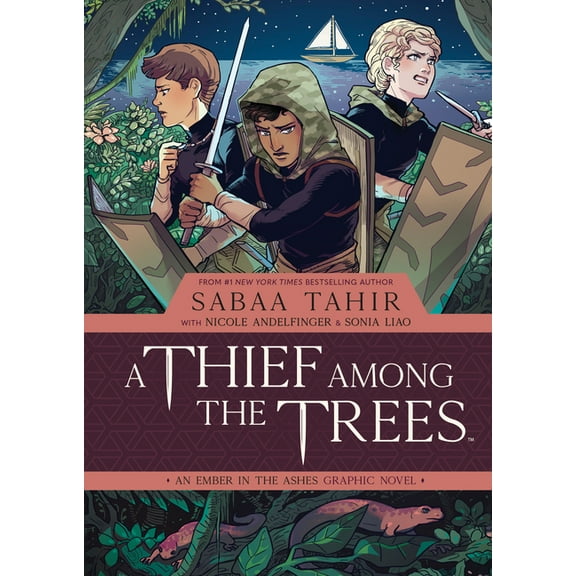 Ember in the Ashes A Thief Among the Trees: An Ember in the Ashes Graphic Novel, (Hardcover)
