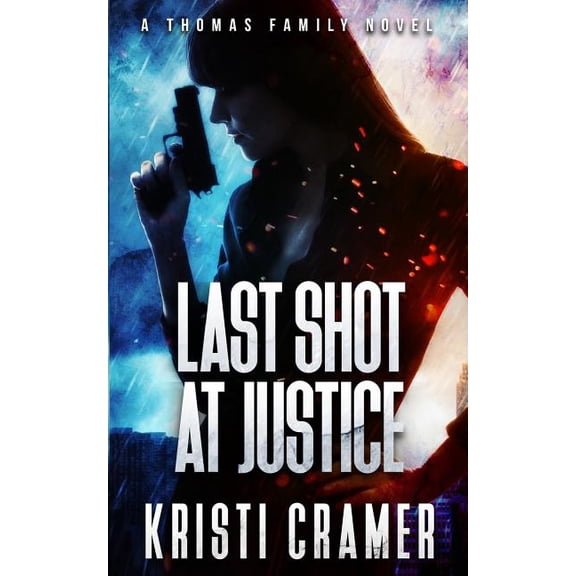 A Thomas Family Novel: Last Shot at Justice (Paperback)