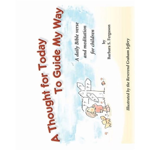 A Thought For Today To Guide My Way, (Paperback)