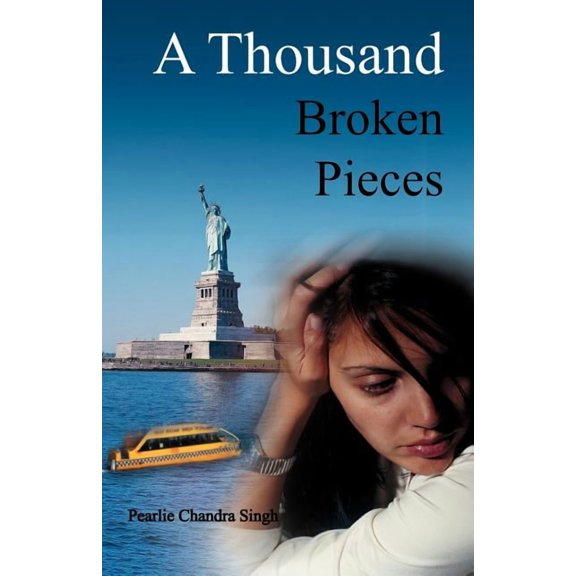 A Thousand Broken Pieces (Paperback) by Pearlie Chandra Singh