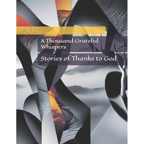 A Thousand Grateful Whispers: Stories of Thanks to God, (Paperback)