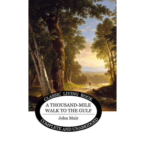A Thousand-Mile Walk to the Gulf, (Hardcover)