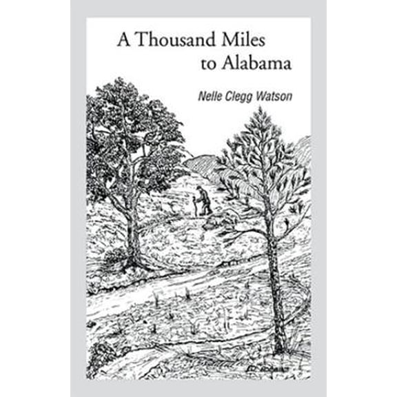 Pre-Owned A Thousand Miles to Alabama (Paperback) 1413450350 9781413450354