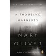 thumbnail image 1 of Pre-Owned A Thousand Mornings: Poems, 9780143124054, 0143124056, Paperback, Reprint edition, 1 of 1