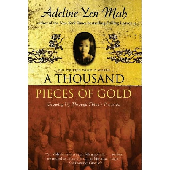 A Thousand Pieces of Gold: Growing Up Through China's Proverbs, (Paperback)