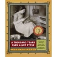 thumbnail image 1 of Pre-Owned A Thousand Years Over a Hot Stove: A History of American Women Told Through Food, Recipes, and Remembrances (Paperback) 0393326276 9780393326277, 1 of 1