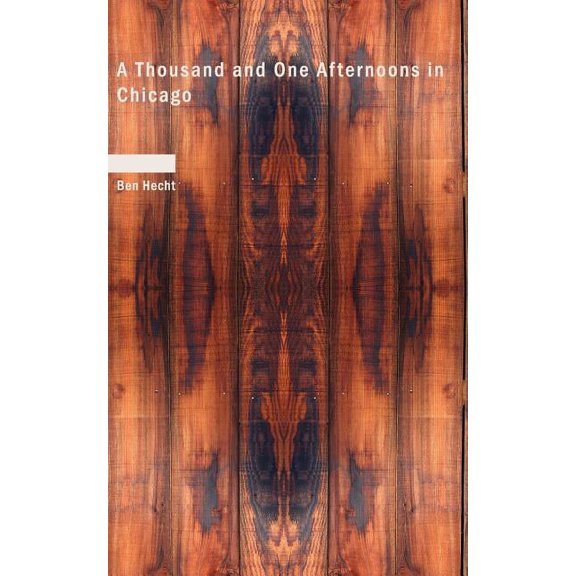 A Thousand and One Afternoons in Chicago (Paperback)