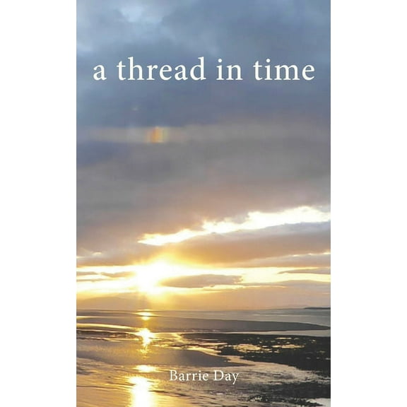 A Thread in Time (Paperback)
