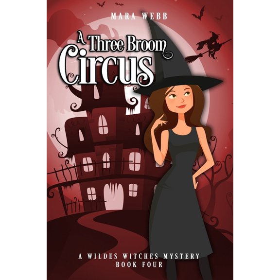 A Three-Broom Circus (Paperback) by Mara Webb