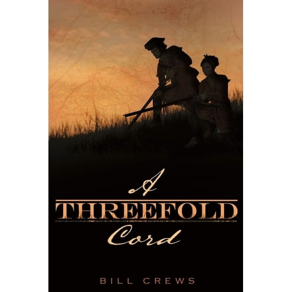 A Threefold Cord Paperback 069214661X 9780692146613 Bill Crews
