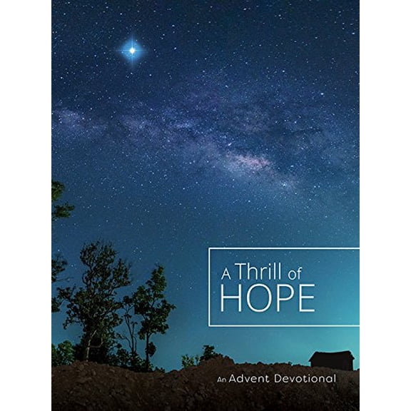 Pre-Owned A Thrill of Hope: An Advent Devotional (Paperback) 0834136775 9780834136779