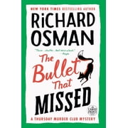 A Thursday Murder Club Mystery The Bullet That Missed A Thursday Murder Club Mystery, Paperback