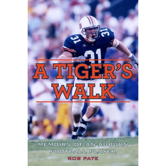A Tiger's Walk : Memoirs of an Auburn Football Player (Hardcover)