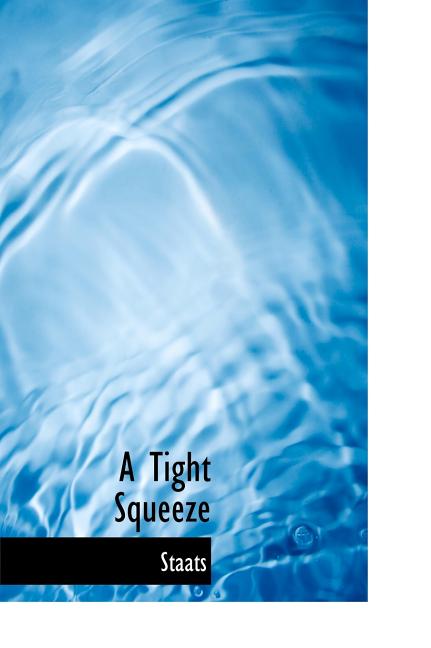 A Tight Squeeze (Hardcover)