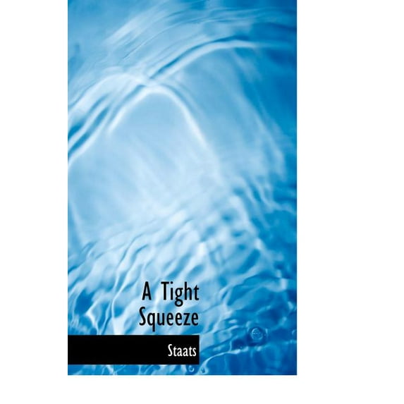 A Tight Squeeze (Hardcover)