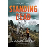 Timber Creek K-9 Mystery Standing Dead, Paperback