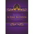 thumbnail image 1 of A Time Between: Tales of the Devoted Ones, (Paperback), 1 of 1