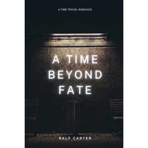 A Time Beyond Fate, (Paperback)
