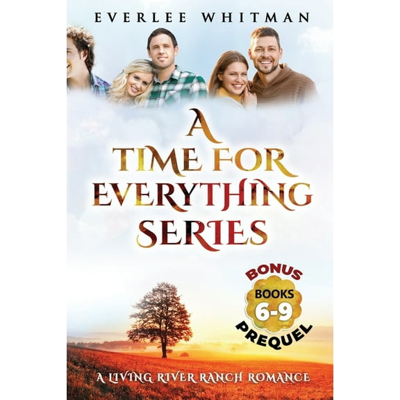 A Time For Everything Series: A Living River Ranch Romance (Paperback) by Everlee Whitman