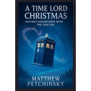 A Time Lord Christmas Holiday Adventures with the Doctor, Paperback