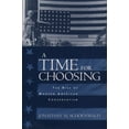 thumbnail image 1 of A Time for Choosing: The Rise of Modern American Conservation, (Paperback), 1 of 1