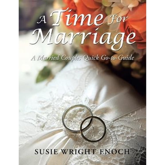 Pre-Owned A Time for Marriage: A Married Couples Quick Go-To-Guide -- Susie Wright Enoch