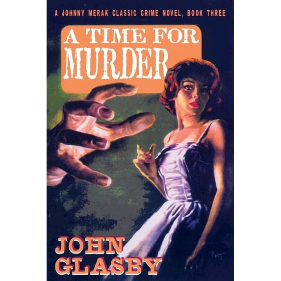 A Time for Murder: A Johnny Merak Classic Crime Novel, Book Three, (Paperback)