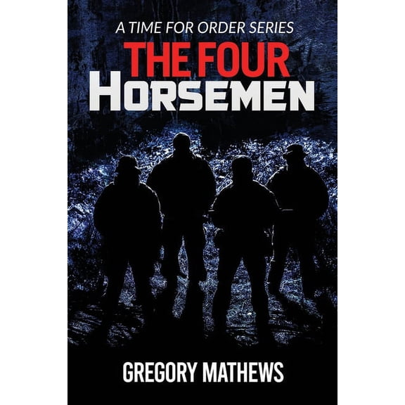 A Time for Order: The Four Horsemen : A Time for Order Series (Series #2) (Paperback)