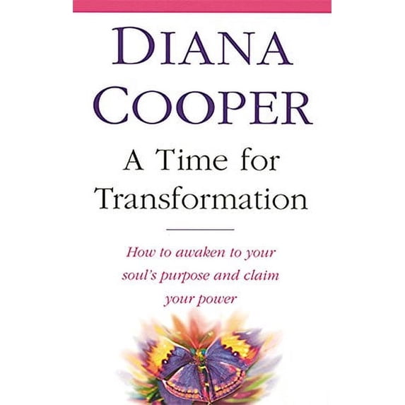 Pre-Owned A Time for Transformation: How to Awaken to Your Soul's Purpose and Claim Your Power (Paperback) 0749919434 9780749919436