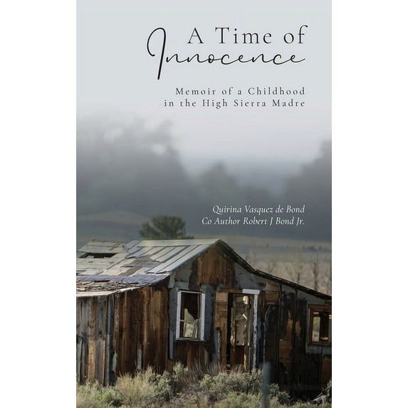 A Time of Innocence: Memoir of a Childhood in the High Sierra Madre, (Hardcover)