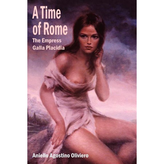 A Time of Rome: The Empress Galla Placidia, (Paperback)