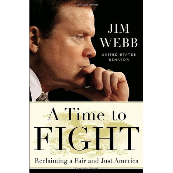 Pre-Owned A Time to Fight: Reclaiming a Fair and Just America (Hardcover) 0767928350 9780767928359
