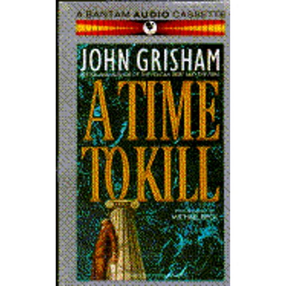 Pre-Owned A Time to Kill (Audiobook On Cassette Tape) by John Grisham, Michael Beck