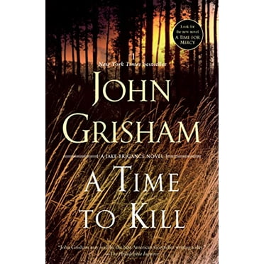 Pre-Owned A Time to Kill : A Jake Brigance Novel (Paperback) 9780385338608