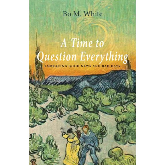 A Time to Question Everything (Hardcover)