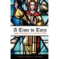 thumbnail image 1 of Pre-Owned A Time to Turn: Anglican Readings for Lent and Easter Week (Paperback) 0819221104 9780819221100, 1 of 1