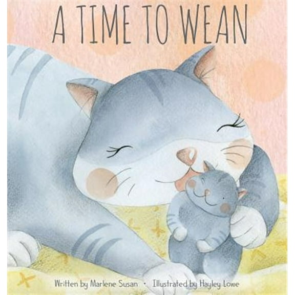 A Time to Wean (Hardcover)