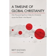 A Timeline of Global Christianity Hardcover