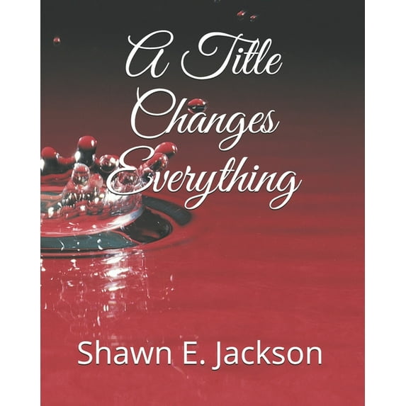A Title Changes Everything (Paperback)