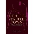 thumbnail image 1 of A Tittle-Tattle Town (Paperback), 1 of 1