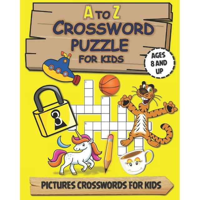 A To Z Crossword Puzzle For Kids PUZZLE BOOK FOR AGES 8 AND UP