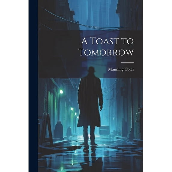 A Toast to Tomorrow (Paperback)