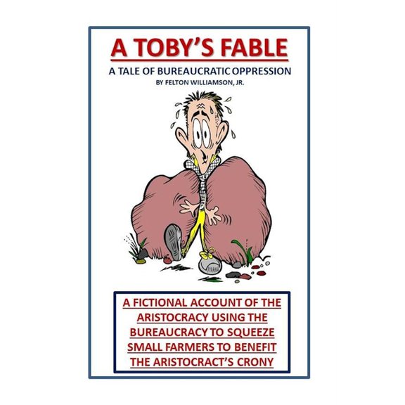 A Toby's Fable : A Tale of Bureaucratic Oppression (Paperback)