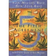 DON MIGUEL RUIZ; DON JOSE RUIZ; JANET MILLS A Toltec Wisdom Book: The Fifth Agreement : A Practical Guide to Self-Mastery (Series #3) (Paperback)