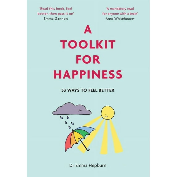 A Toolkit for Happiness: 53 Ways to Feel Better, (Hardcover)