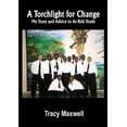 thumbnail image 1 of "A Torchlight For Change" My Story and Advice to At-Risk Youth, (Paperback), 1 of 1